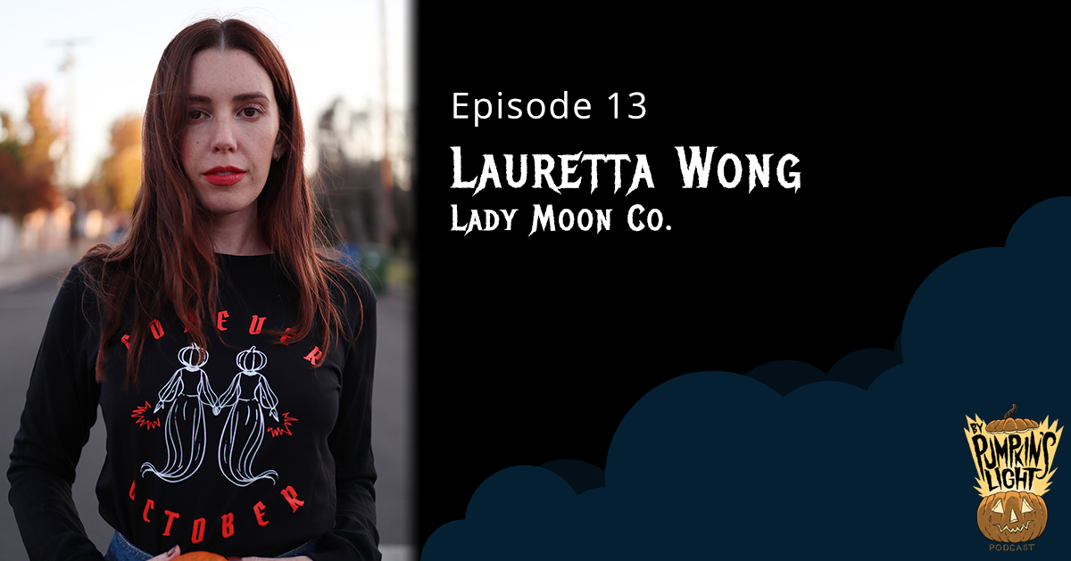 Episode 13 – Lauretta Wong | Lady Moon Co.