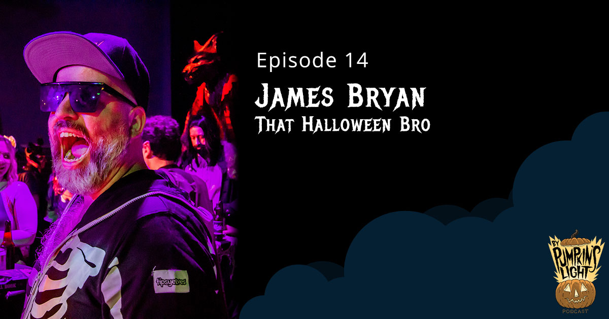 Episode 14 – James Bryan | That Halloween Bro