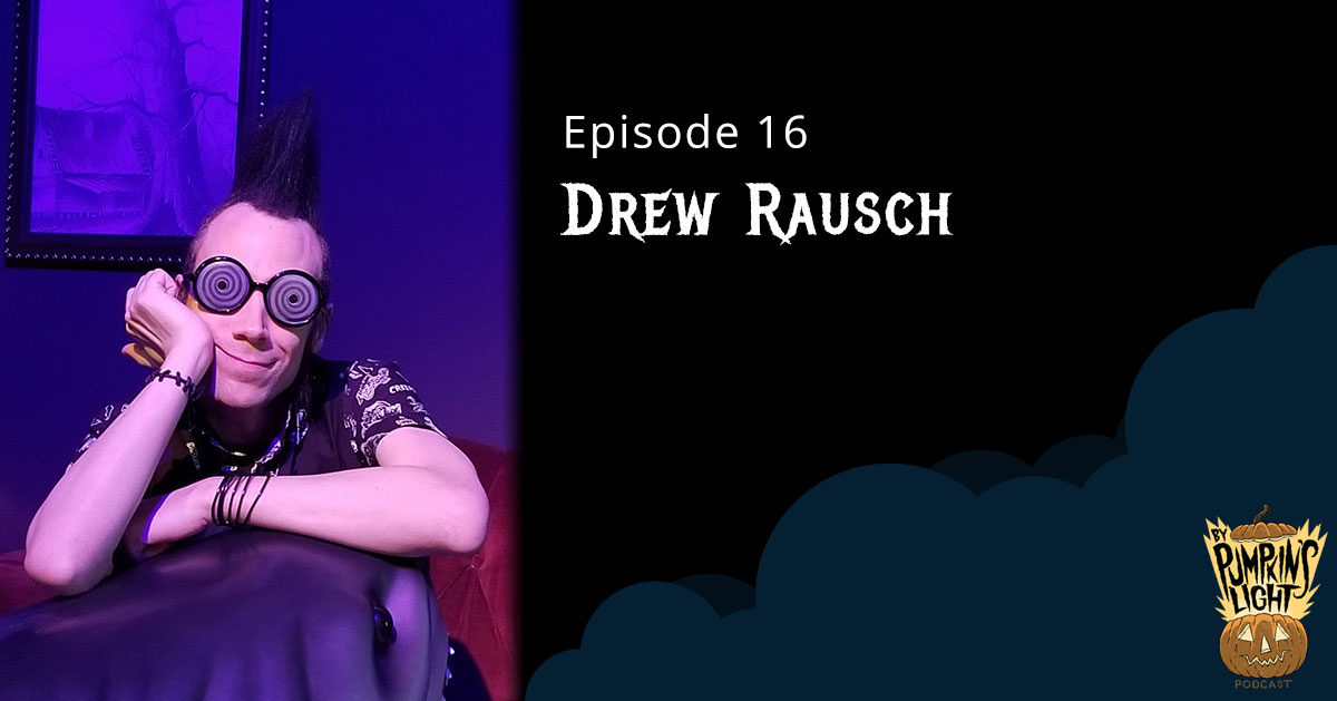 Episode 16 – Drew Rausch