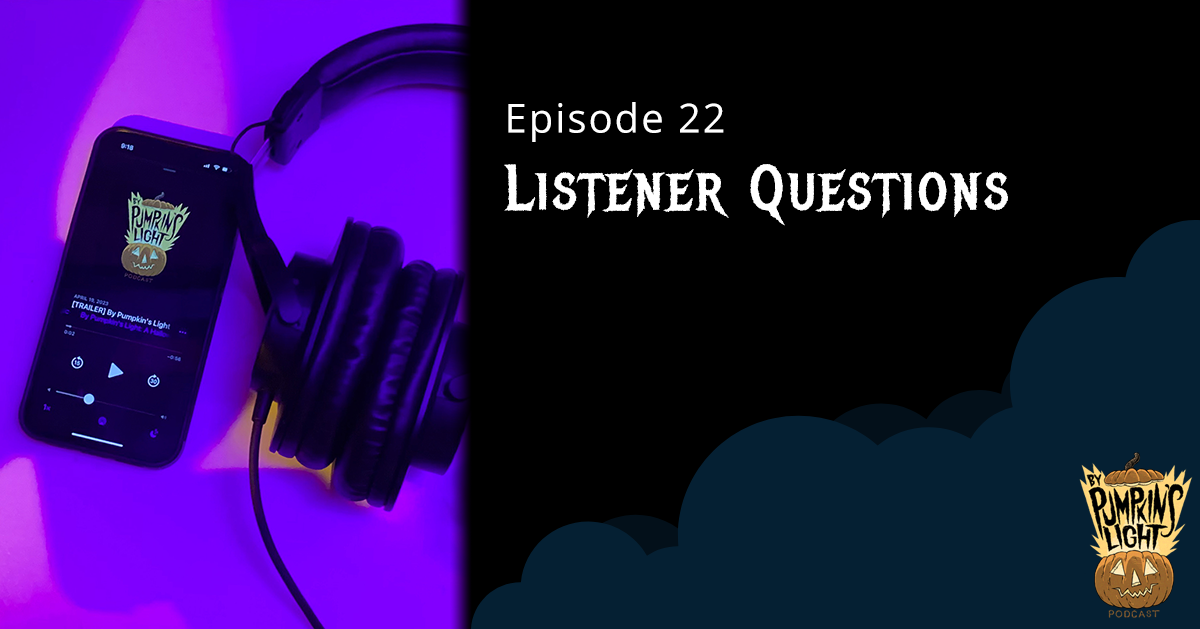 Episode 22 – Listener Questions