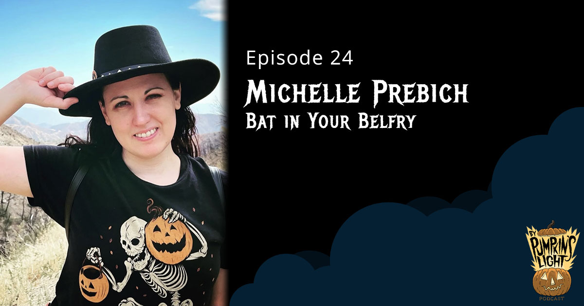 Episode 24: Michelle Prebich | Bat in Your Belfry