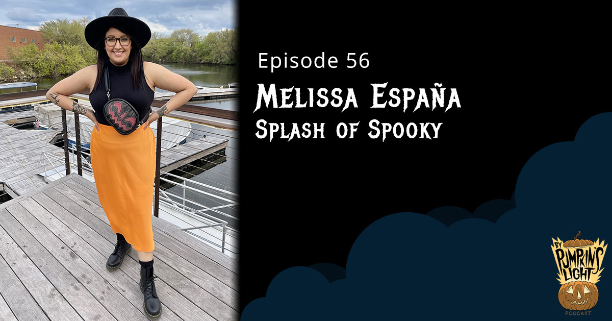 Episode 56 – Melissa España | Splash of Spooky
