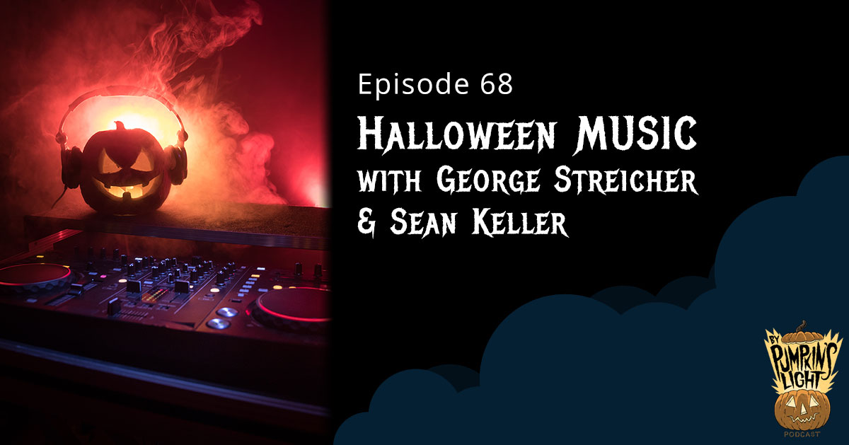 Episode 68: Halloween Music with George Streicher & Sean Keller