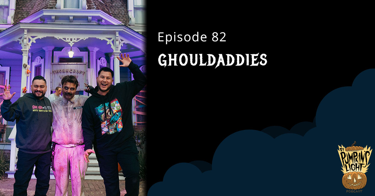 Episode 82 – Matthew & Paul | Ghouldaddies
