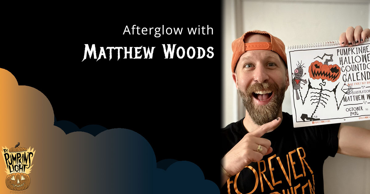 Afterglow: Matthew Woods