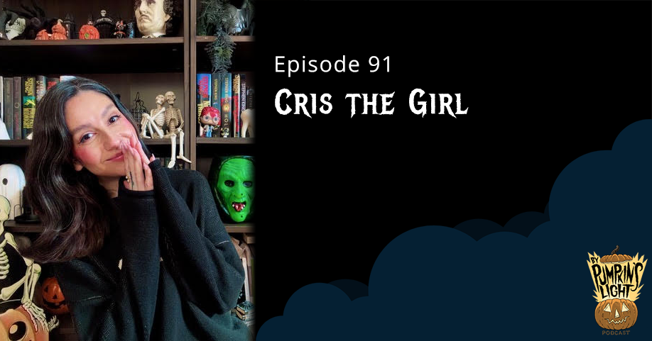 Episode 91 – Cris The Girl